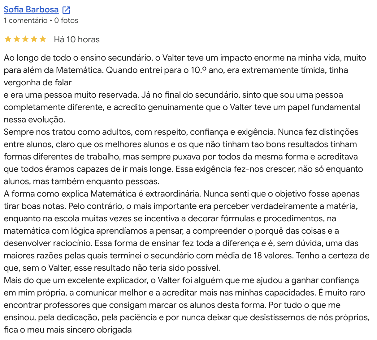 Avaliacao Google 5 estrelas de Sofia Barbosa: terminou o secundario com media de 18 valores gracas ao Valter.